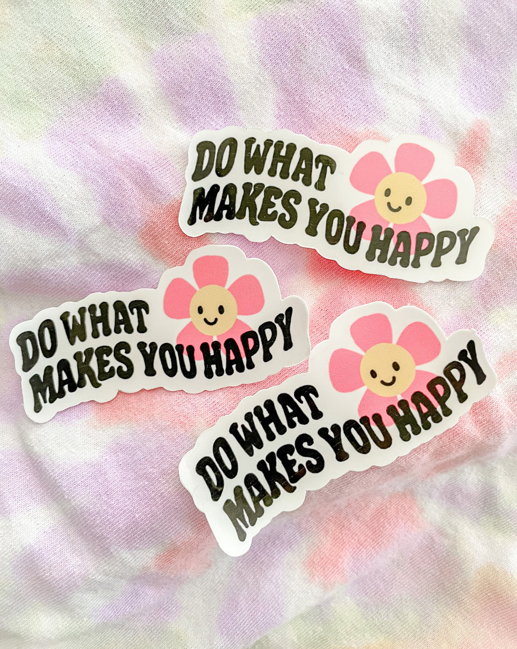 Do What Makes you Happy Sticker